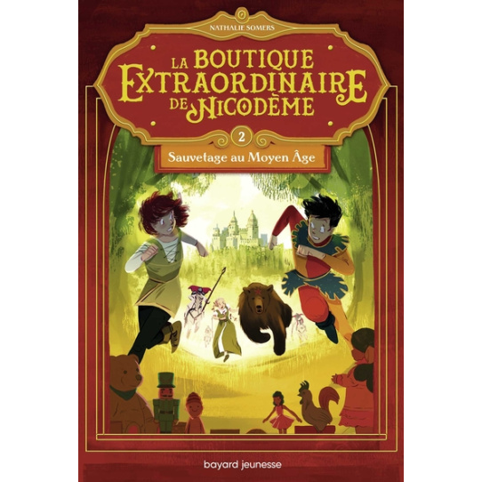La boutique extraordinaire de Nicodème - Tome 2 - Sauvetage au moyen âge La boutique extraordinaire de Nicodème - Tome 2 - Sauvetage au moyen âge