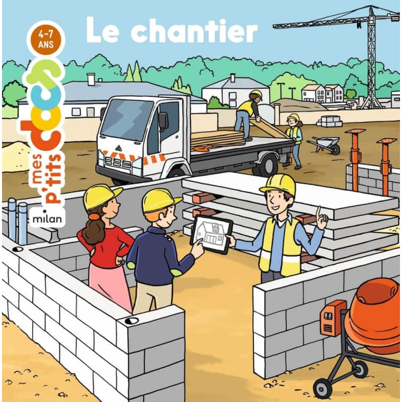 Le chantier Le chantier