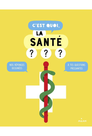 C'est quoi, la santé ?