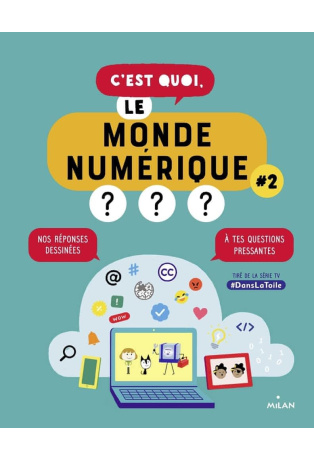 C'est quoi, le monde numérique ?