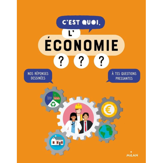 C'est quoi, l'économie ?