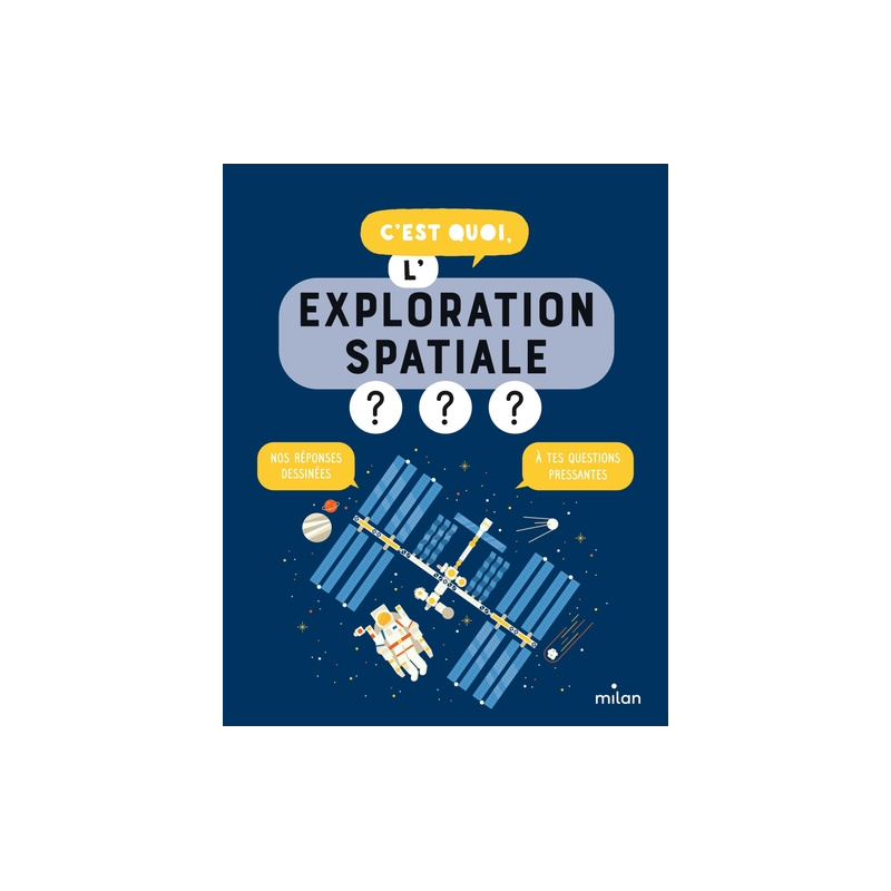 C'est quoi, l'exploration spatiale ?