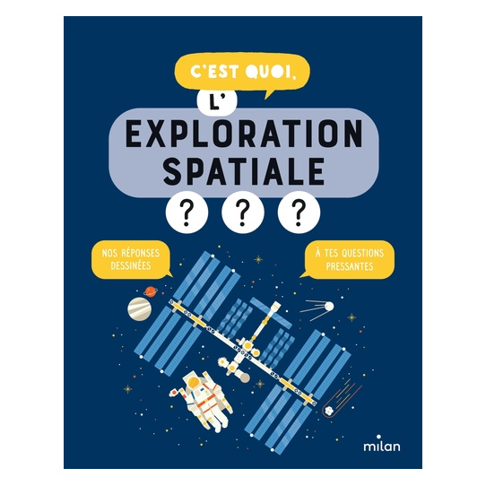 C'est quoi, l'exploration spatiale ?