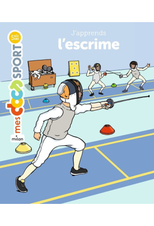 J'apprends l'escrime