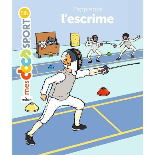 J'apprends l'escrime