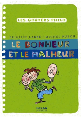 Le bonheur et le malheur