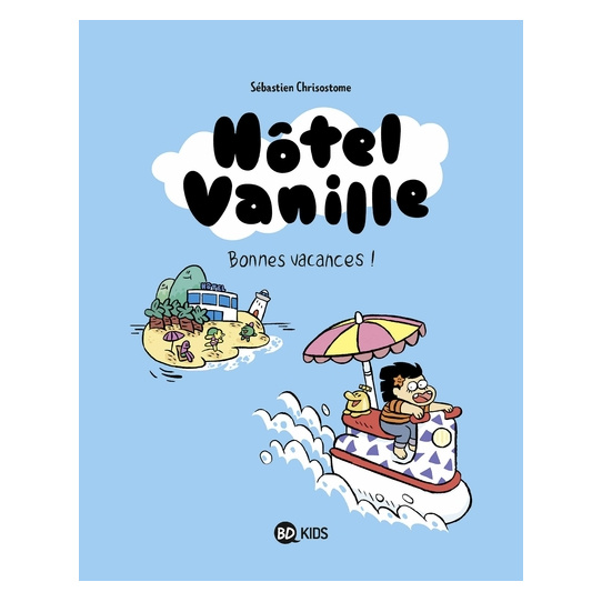Hôtel Vanille - Tome 1 - Bonnes vacances !