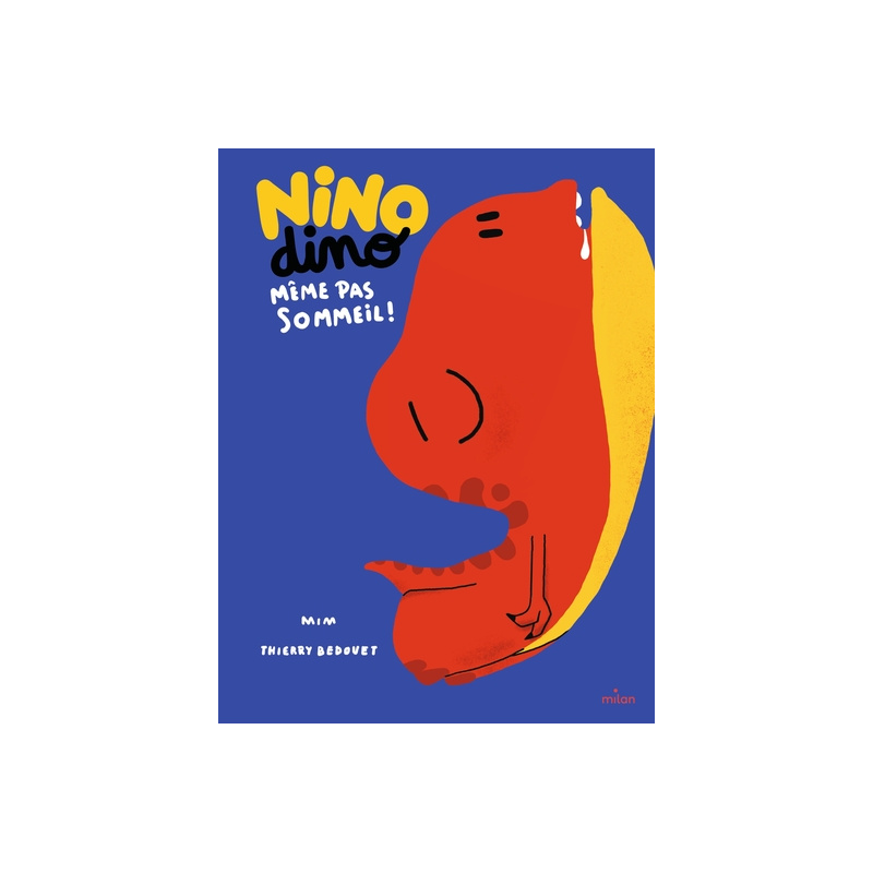 Nino Dino - Même pas sommeil !