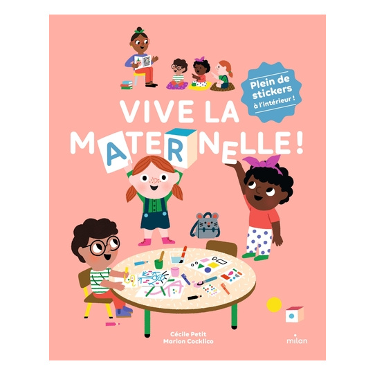 Vive la maternelle ! - Avec plein de stickers à l'intérieur !
