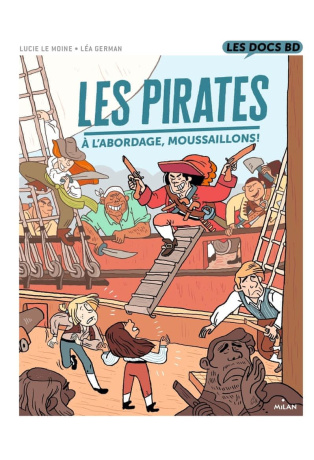 Les pirates - A l'abordage, moussaillons !