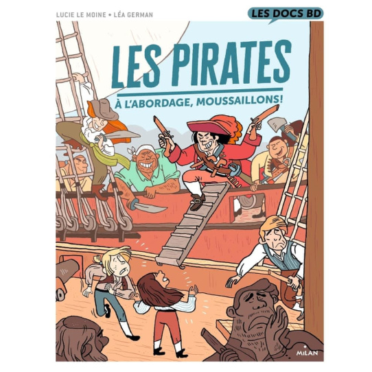 Les pirates - A l'abordage, moussaillons !