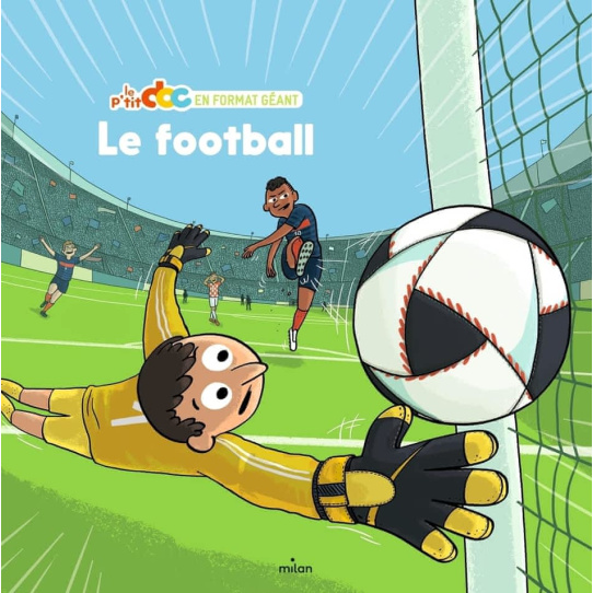 Le football - Avec 1 poster