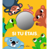 Si tu étais... - Un livre miroir