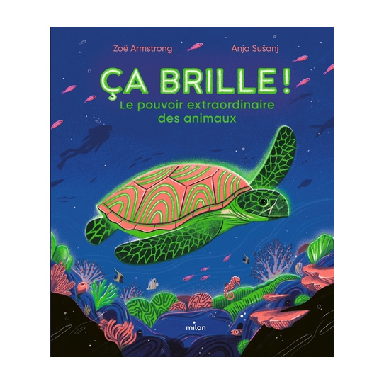 Ça brille ! Le pouvoir extraordinaire des animaux