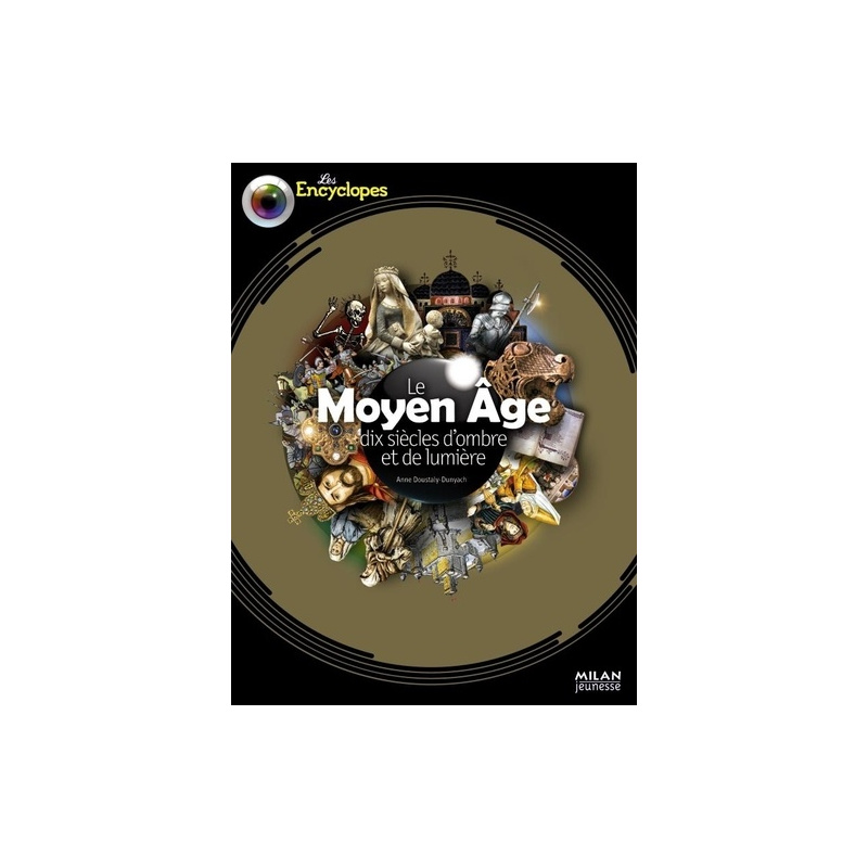 Le Moyen Age - Dix siècles d'ombre et de lumière