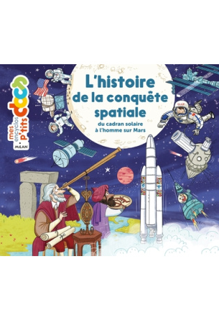 L'histoire de la conquête spatiale, du cadran solaire à l'homme sur Mars