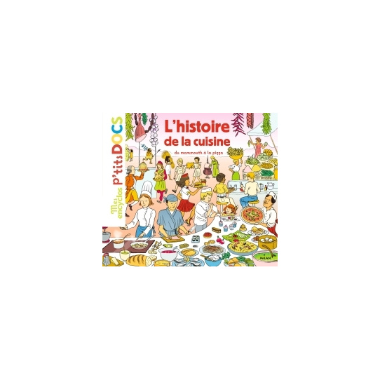 L'histoire de la cuisine du mammouth à la pizza