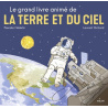 Le grand livre animé de la Terre et du ciel