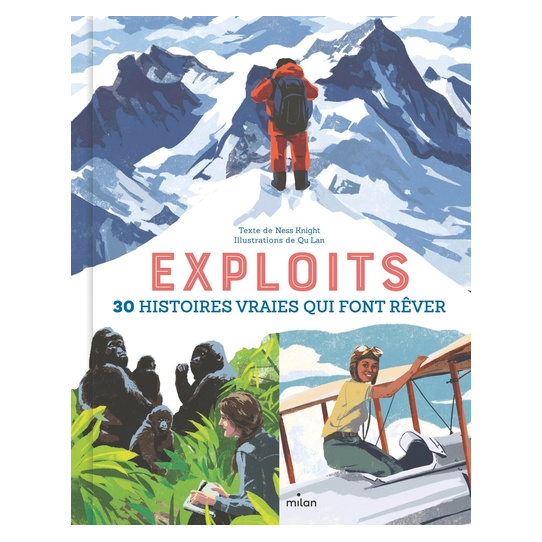 Exploits. 30 histoires vraies qui font rêver