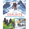Exploits. 30 histoires vraies qui font rêver