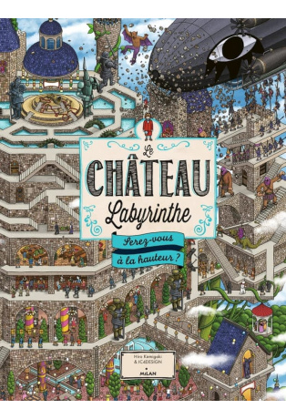 Le Château Labyrinthe - Serez-vous à la hauteur ?