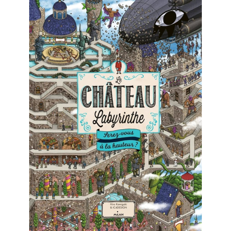 Le Château Labyrinthe - Serez-vous à la hauteur ?