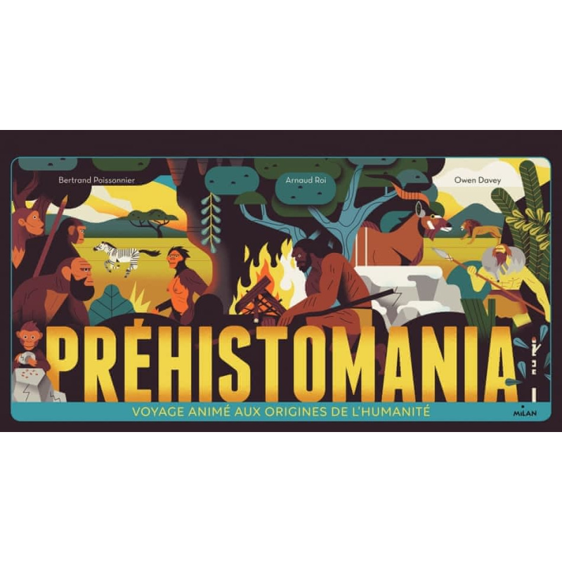 Préhistomania - Voyage animé aux origines de l'humanité Préhistomania - Voyage animé aux origines de l'humanité