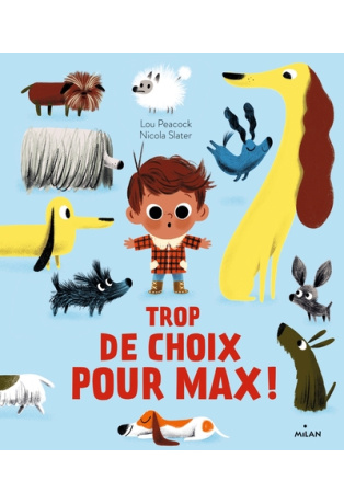 Trop de choix pour Max !