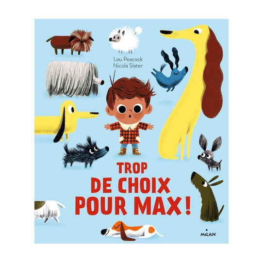 Trop de choix pour Max !