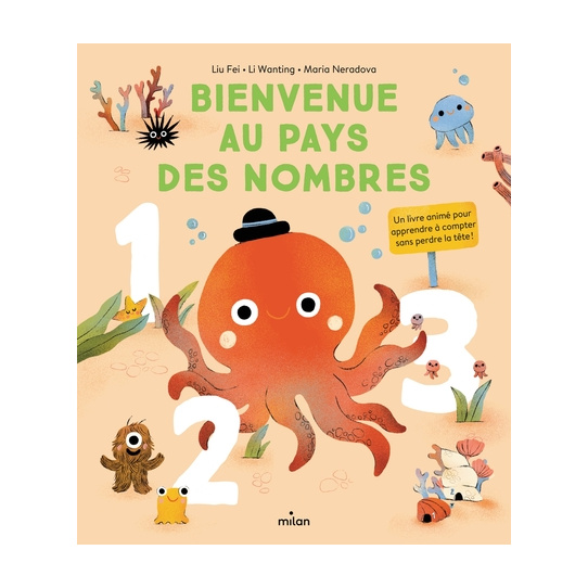 Bienvenue au pays des nombres. Un livre animé pour apprendre à compter sans perdre la tête !