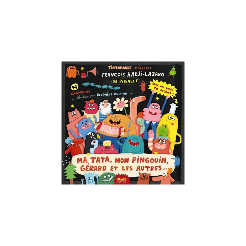Ma tata, mon pingouin, Gérard et les autres