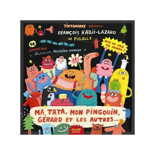 Ma tata, mon pingouin, Gérard et les autres