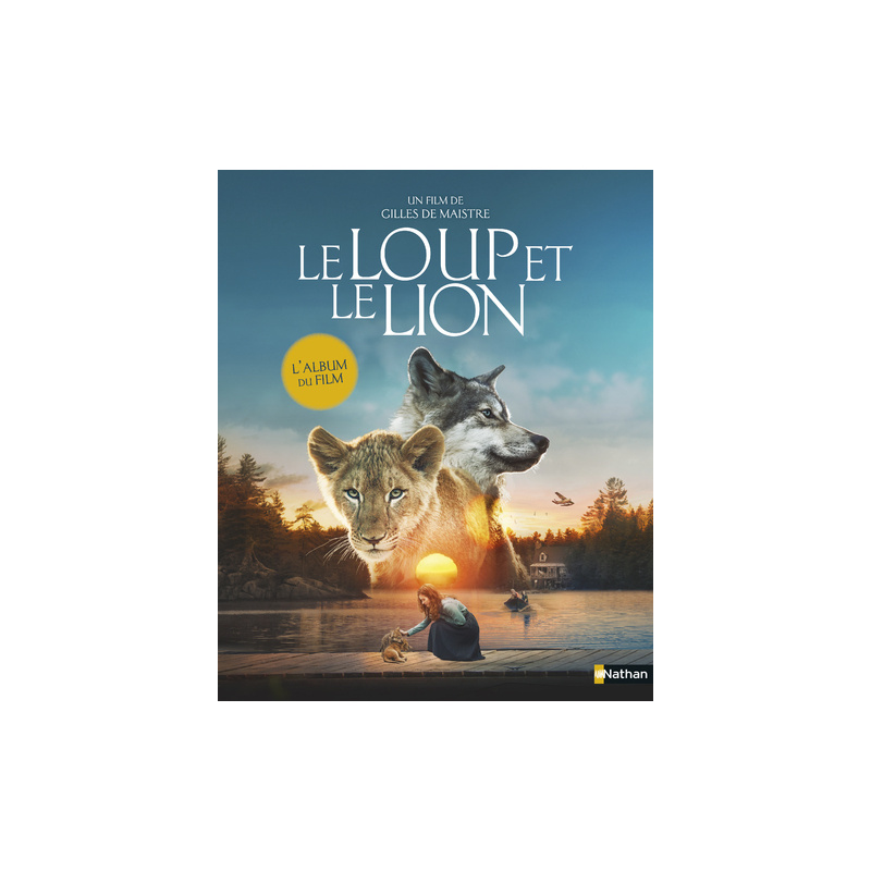 Le loup et le lion - L'album du film