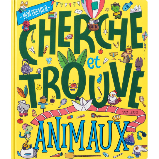 Mon premier cherche et trouve : Animaux Mon premier cherche et trouve : Animaux