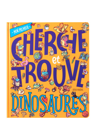 Mon premier chercher et trouve : Dinosaures