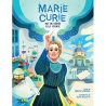 Marie Curie - Ma vie dédiée à la science