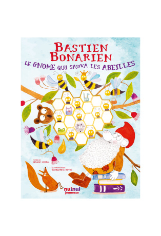 Bastien Bonarien - Le gnome qui sauva les abeilles