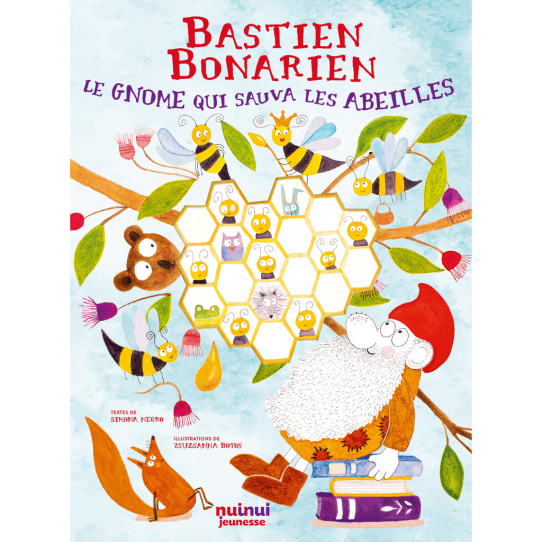 Bastien Bonarien - Le gnome qui sauva les abeilles