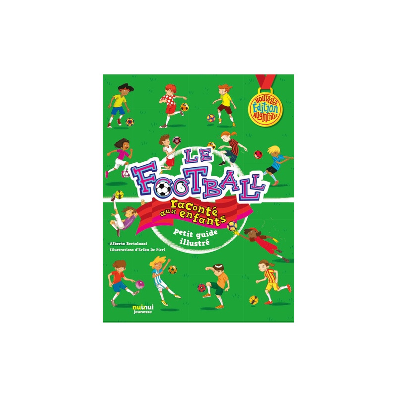 Le football raconté aux enfants Le football raconté aux enfants