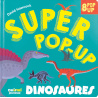Super pop-up Dinosaures