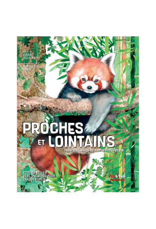 Proches et lointain - Nos cousins les mammifères