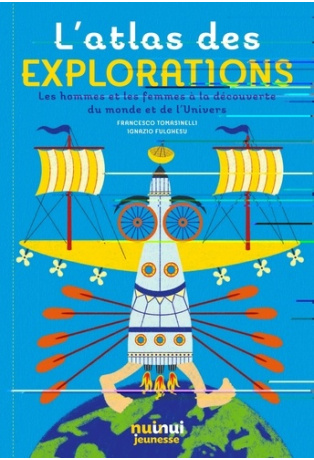 L'atlas des explorations