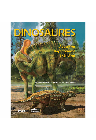 Dinosaures - Apparition, rayonnement, extinction
