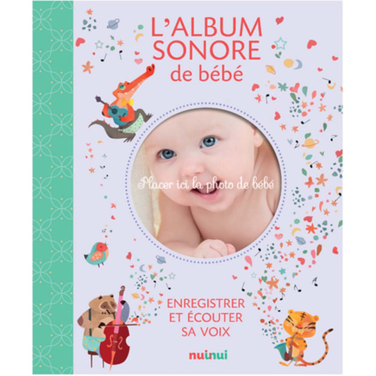 L'album sonore de bébé - Enregistrer et écouter sa voix