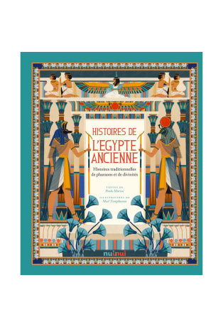 Histoires de l'Egypte ancienne - Histoires traditionnelles de pharaons et de divinités