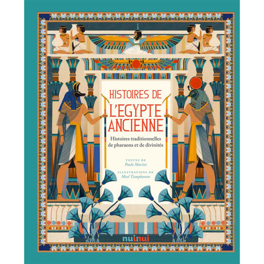 Histoires de l'Egypte ancienne - Histoires traditionnelles de pharaons et de divinités