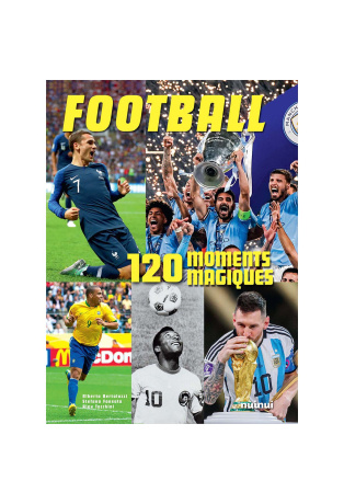 Football - 120 moments magiques