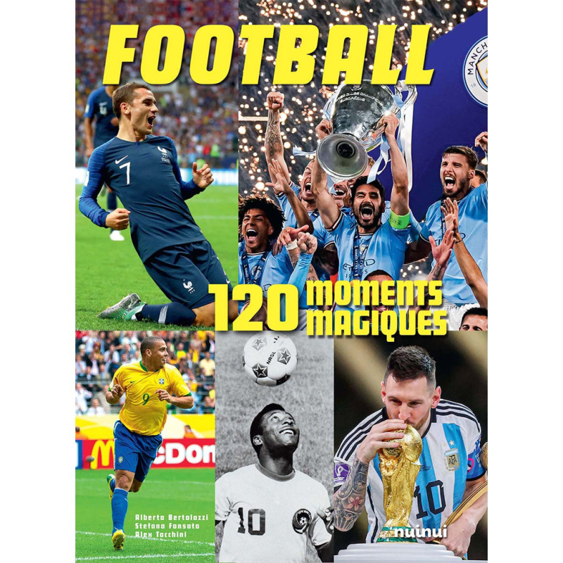 Football - 120 moments magiques