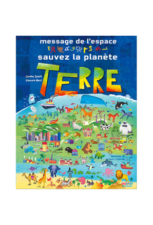 MESSAGE DE L'ESPACE - SAUVEZ LA PLANÈTE TERRE