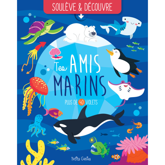 Tes amis marins - Soulève et découvre